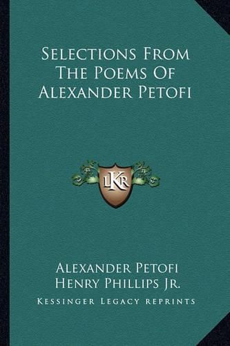 Cover image for Selections from the Poems of Alexander Petofi