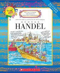 Cover image for George Handel (Revised Edition) (Getting to Know the World's Greatest Composers)