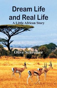 Cover image for Dream Life and Real Life: A Little African Story