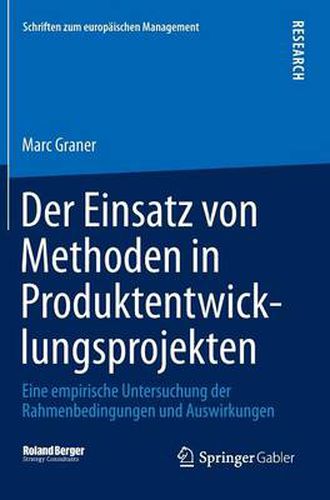 Cover image for Der Einsatz Von Methoden in Produktentwicklungsprojekten: Eine Empirische Untersuchung Der Rahmenbedingungen Und Auswirkungen