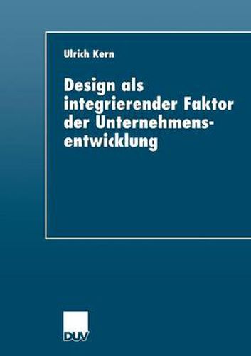 Cover image for Design als integrierender Faktor der Unternehmensentwicklung