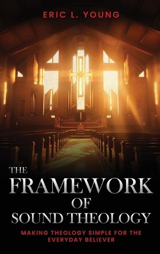 Cover image for The Framework Of Sound Theology