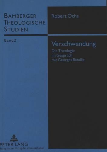 Cover image for Verschwendung: Die Theologie Im Gespraech Mit Georges Bataille