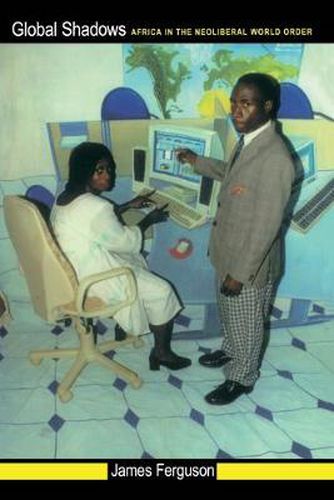 Cover image for Global Shadows: Africa in the Neoliberal World Order