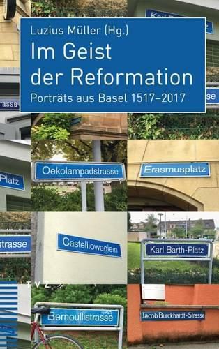 Cover image for Im Geist Der Reformation: Portrats Aus Basel 1517-2017