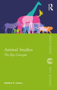 Cover image for Animal Studies: The Key Concepts