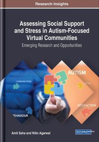 Cover image for Assessing Social Support and Stress in Autism-Focused Virtual Communities: Emerging Research and Opportunities