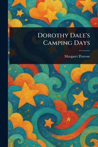 Cover image for Dorothy Dale's Camping Days