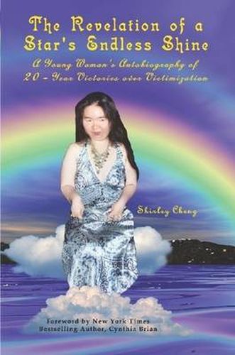 Cover image for The Revelation of a Star's Endless Shine: A Young Woman's Autobiography of 20-Year Victories Over Victimization