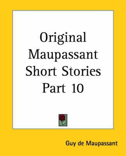 Cover image for Original Maupassant Short Stories Part 10