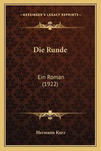 Cover image for Die Runde: Ein Roman (1922)