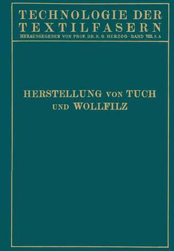 Cover image for Tuchherstellung Und Tuchmusterung Die Herstellung Des Wollfilzes