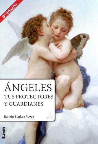 Cover image for Angeles, Tus Protectores Y Guardianes