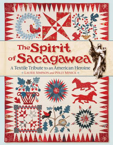 Cover image for The Spirit of Sacagawea: A Textile Tribute to an American Heroine