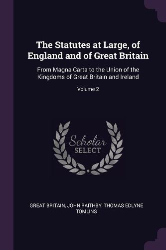 Cover image for The Statutes at Large, of England and of Great Britain