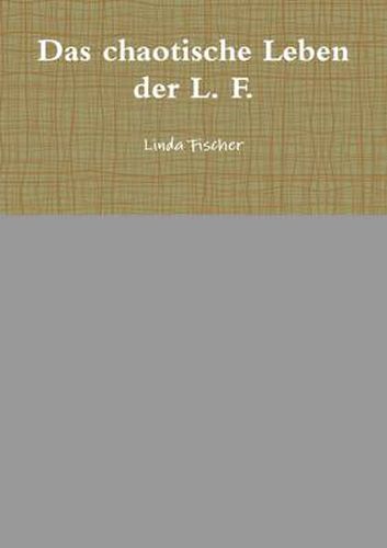 Cover image for Das Chaotische Leben Der L. F.