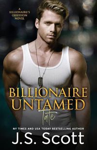 Cover image for Billionaire Untamed: The Billionaire's Obsession Tate