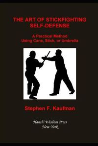 Cover image for The Art of Stick Fighting Self-Defense