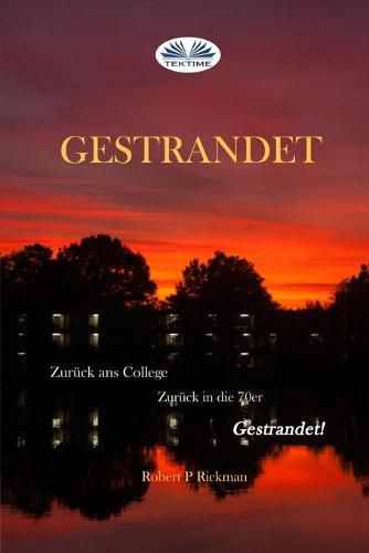 Cover image for Gestrandet: Zuruck ans College, Zuruck in die 70er, Gestrandet!