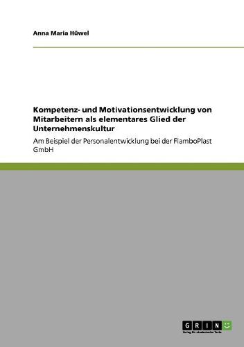 Cover image for Kompetenz- Und Motivationsentwicklung Von Mitarbeitern ALS Elementares Glied Der Unternehmenskultur