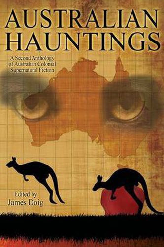 Cover image for Australian Hauntings: A Second Anthology of Australian Colonial Supernatural Fiction