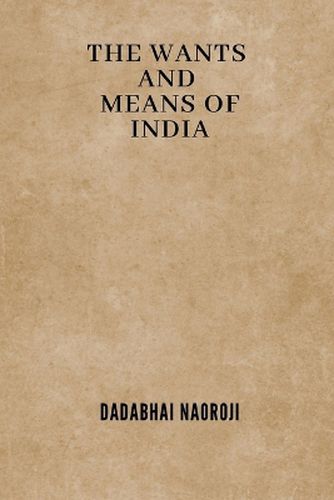 Cover image for The Wants and Means of India