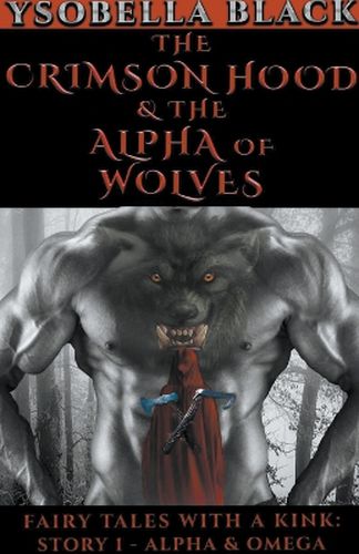 Cover image for The Crimson Hood & the Alpha of Wolves