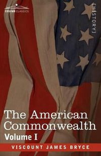 Cover image for The American Commonwealth - Volume 1