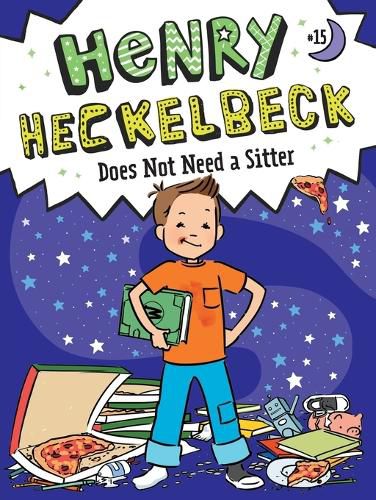 Cover image for Henry Heckelbeck Does Not Need a Sitter: Volume 15