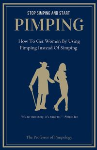 Cover image for Stop Simping And Start Pimping