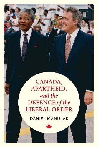 Cover image for Canada, Apartheid, and the Defence of the Liberal Order