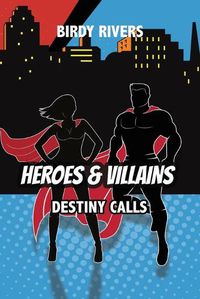 Cover image for Hereos and Villains