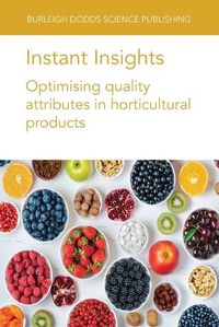 Cover image for Instant Insights: Optimising Quality Attributes in Horticultural Products