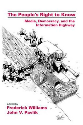 Cover image for The People's Right to Know: Media, Democracy, and the Information Highway