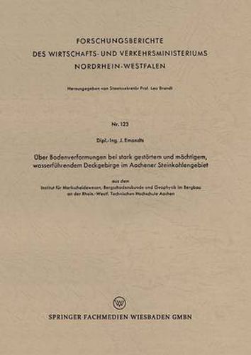 Cover image for ber Bodenverformungen Bei Stark Gest rtem Und M chtigem, Wasserf hrendem Deckgebirge Im Aachener Steinkohlengebiet: Aus Dem Institut F r Markscheidewesen, Bergschadenskunde Und Geophysik Im Bergbau an Der Rhein.-Westf. Technischen Hochschule Aachen