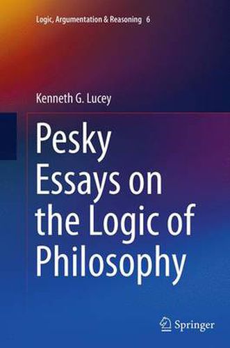 Cover image for Pesky Essays on the Logic of Philosophy