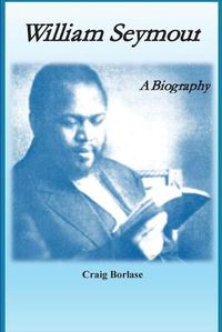 Cover image for William Seymour: A Biography