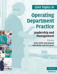 Cover image for Core Topics in Operating Department Practice: Leadership and Management