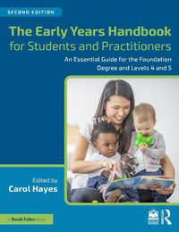 Cover image for The Early Years Handbook for Students and Practitioners: An essential guide for the foundation degree and levels 4 and 5