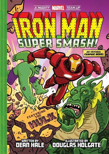 Cover image for Iron Man: Super Smash! (A Mighty Marvel Team-Up): Volume 2