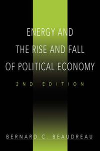 Cover image for Energy and the Rise and Fall of Political Economy