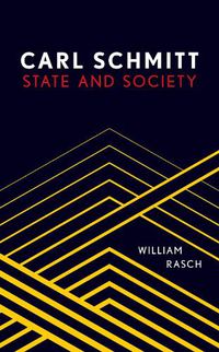 Cover image for Carl Schmitt: State and Society