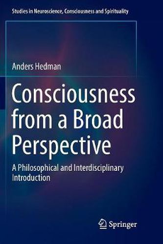 Cover image for Consciousness from a Broad Perspective: A Philosophical and Interdisciplinary Introduction