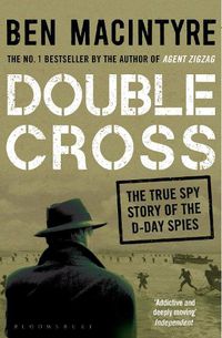 Cover image for Double Cross: The True Story of The D-Day Spies