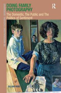 Cover image for Doing Family Photography: The Domestic, The Public and The Politics of Sentiment
