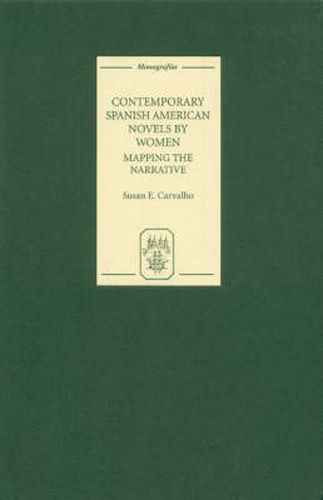 Cover image for Contemporary Spanish American Novels by Women: Mapping the Narrative