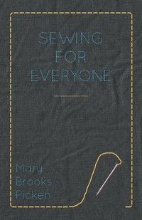 Cover image for Mary Brooks Picken - Sewing For Everyone