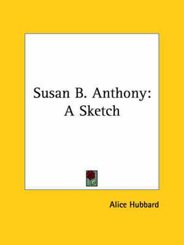 Cover image for Susan B. Anthony: A Sketch