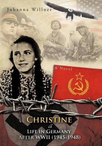Cover image for Christine a Life in Germany After WWII (1945-1948)