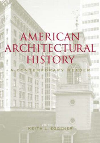 Cover image for American Architectural History: A Contemporary Reader